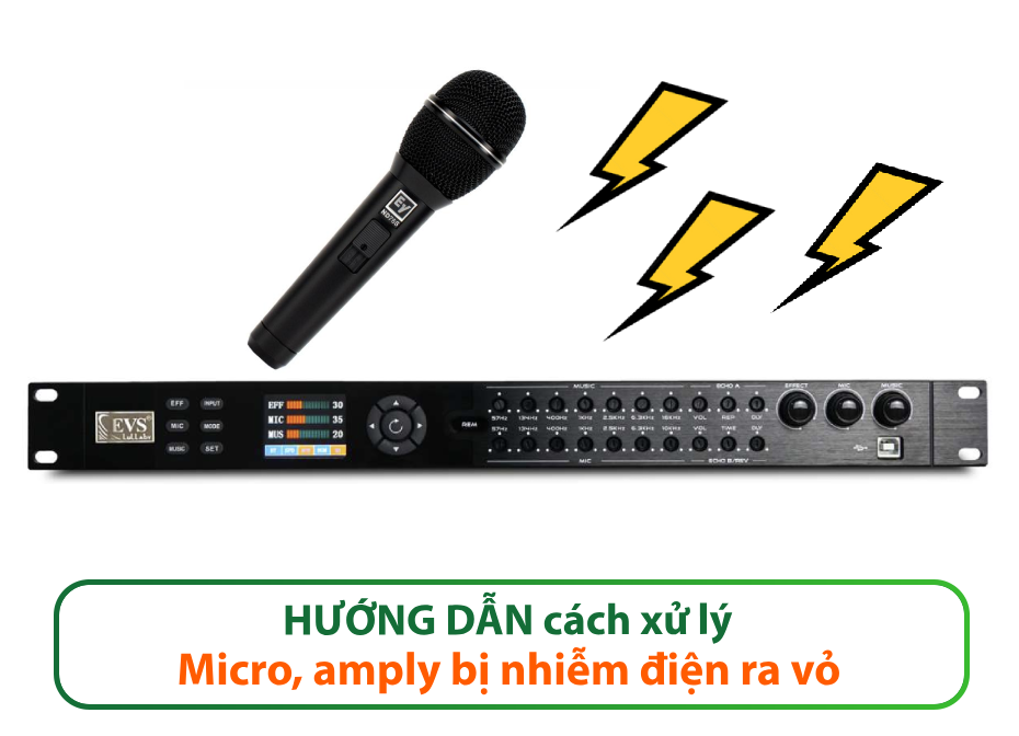 Hướng Dẫn Cách Xử Lý Micro, Amply Bị Nhiễm Điện Ra Vỏ