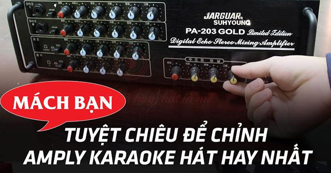 Cách chỉnh amply nghe nhạc hay nhất: Hướng dẫn toàn diện 2026